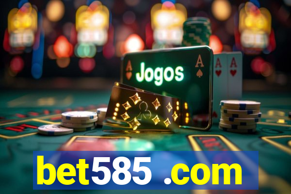 bet585 .com